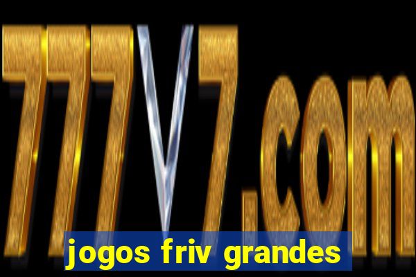 jogos friv grandes